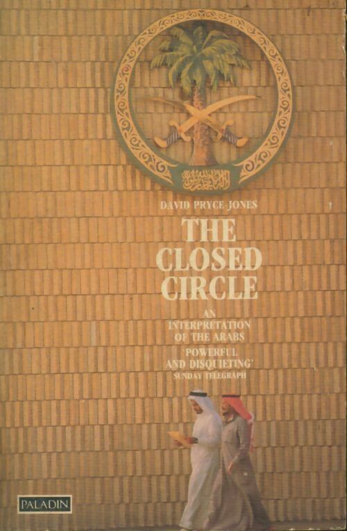 Livrenpoche : The closed circle : An interpretation of the arabs - David Pryce-Jones - Livre