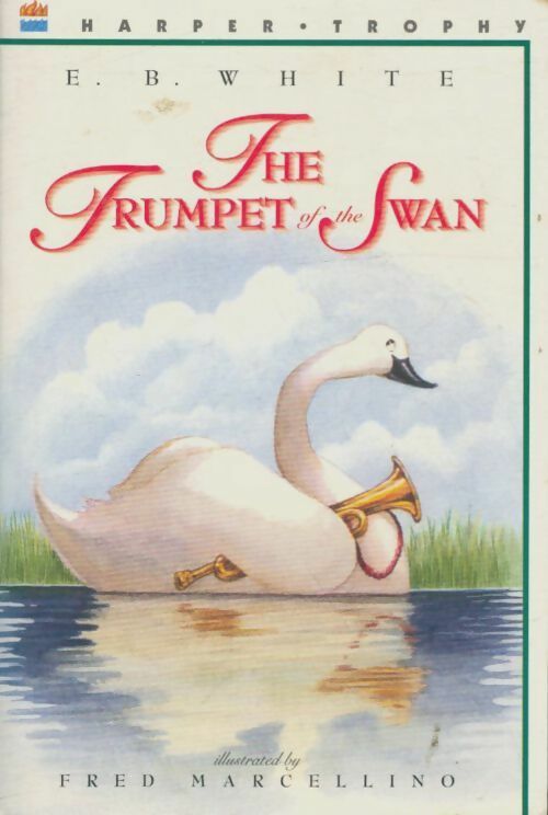 Livrenpoche : The trumpet of the swan - E. B. White - Livre