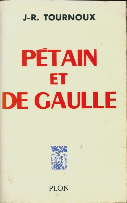 Livrenpoche : Pétain et De Gaulle - Jean-Raymond Tournoux - Livre