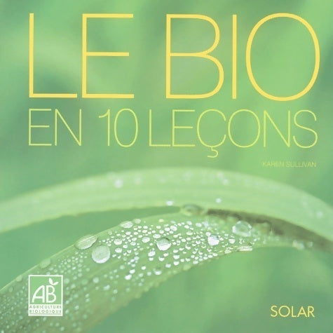 Livrenpoche : Le bio en 10 leçons - Karen Sullivan - Livre