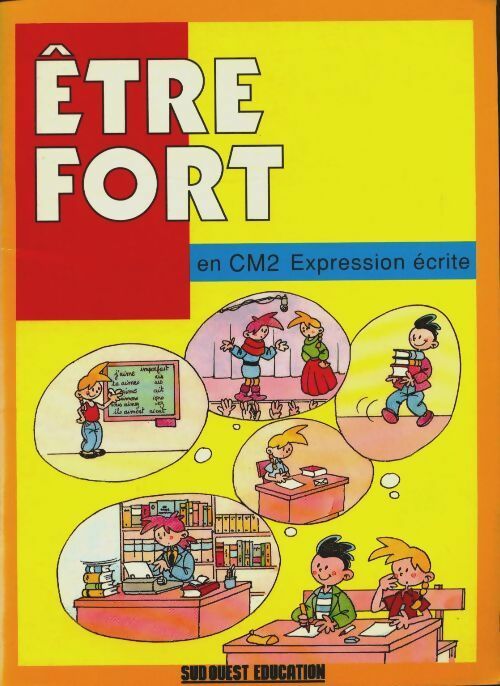 Livrenpoche : Etre fort en CM2 expression écrite - Collectif - Livre