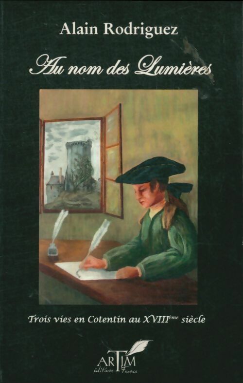 Livrenpoche : Au nom des lumières - Alain Rodriguez - Livre