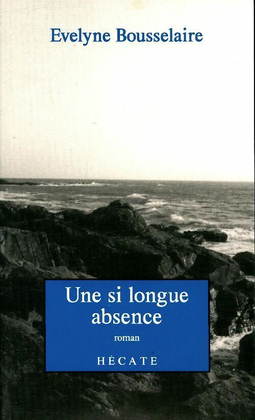 Livrenpoche : Une si longue absence - Evelyne Bousselaire - Livre