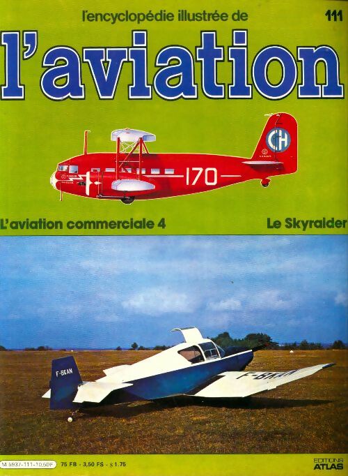 Livrenpoche : L'encyclopédie illustrée de l'aviation n°111 : L'aviation commerciale 4, Le Skyraider - Collectif - Livre