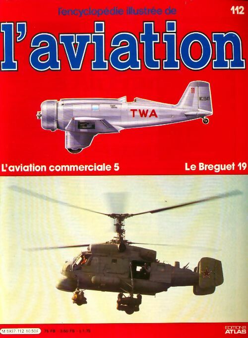 Livrenpoche : L'encyclopédie illustrée de l'aviation n°112 : L'aviation commerciale 5, Le Breguet 19 - Collectif - Livre