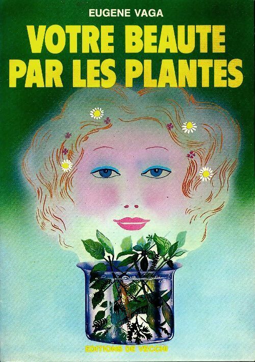 Livrenpoche : Votre beauté par les plantes - Eugène Vaga - Livre