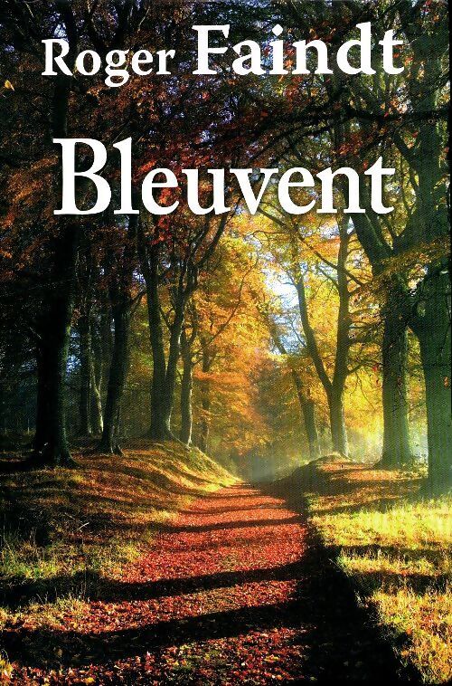 Bleuvent - Roger Faindt - Livre