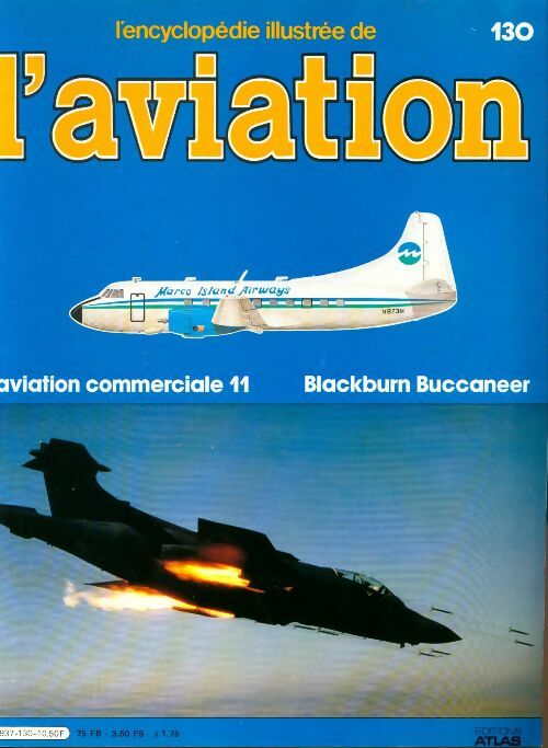 Livrenpoche : L'encyclopédie illustrée de l'aviation n°130 : L'aviation commerciale 11, Blackburn Buccaneer - Collectif - Livre