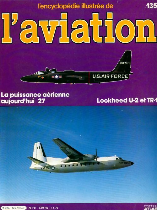 Livrenpoche : L'encyclopédie illustrée de l'aviation n°135 : La puissance aérienne aujourd'hui 27, Lockheed U62 et TR-1 - Collectif - Livre