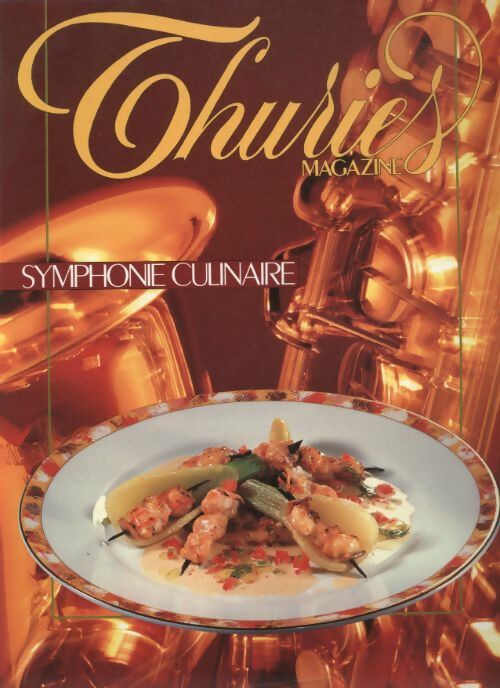 Livrenpoche : Thuriès gastronomie magazine n°38 : Symphonie culinaire - Collectif - Livre
