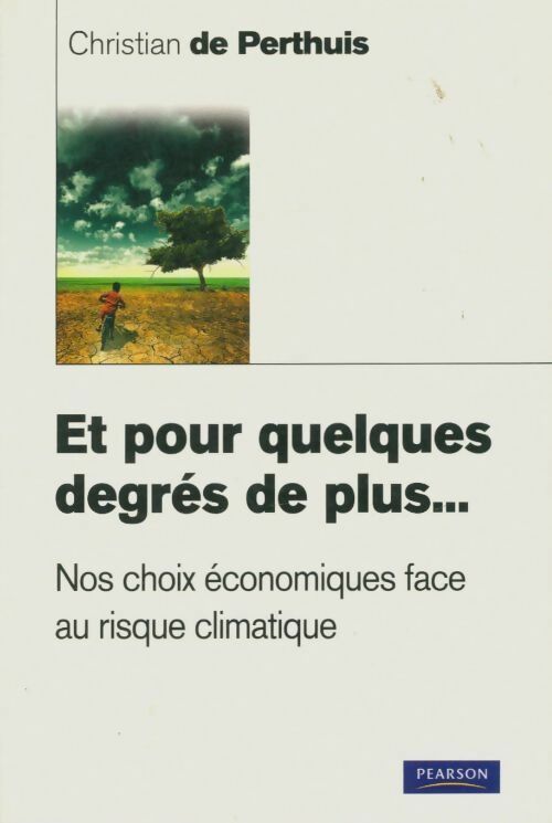 Livrenpoche : Et pour quelques degrés de plus - Christian De Perthuis - Livre