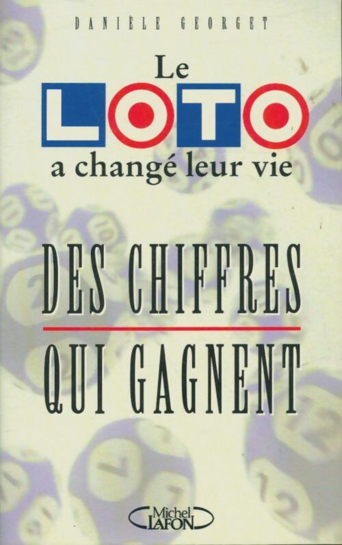 Le loto a changé leur vie - D. Georget - Livre