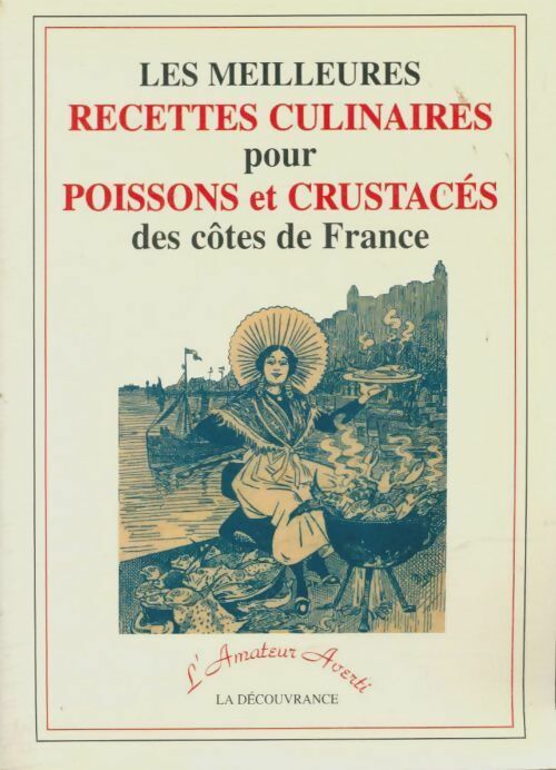 Livrenpoche : Les meilleures recettes culinaires pour poissons et crustacés des côtes de France - Collectif - Livre
