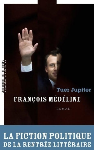 Livrenpoche : Tuer Jupiter - François Médéline - Livre