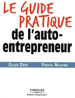 Livrenpoche : Guide pratique de l'auto-entrepreneur - Gilles Daïd - Livre