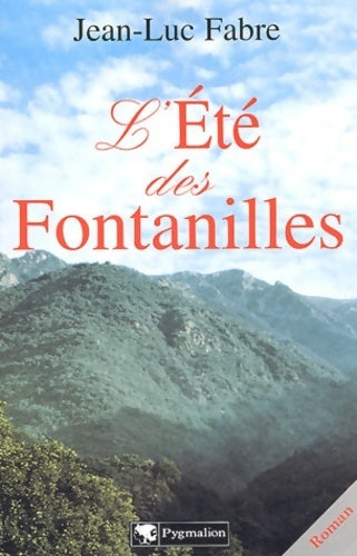 L'été des Fontanilles - Jean-Luc Fabre - Livre
