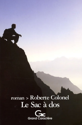Livrenpoche : Le sac à dos - Roberte Colonel - Livre