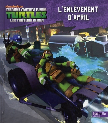 Livrenpoche : Les Tortues ninja n°2 : L'enlèvement d'April - Collectif - Livre