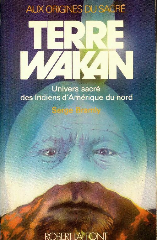 Livrenpoche : Terre Wakan - Serge Bramly - Livre