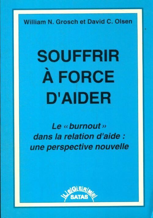 Livrenpoche : Souffrir à force d'aider - Olsen Grosch - Livre