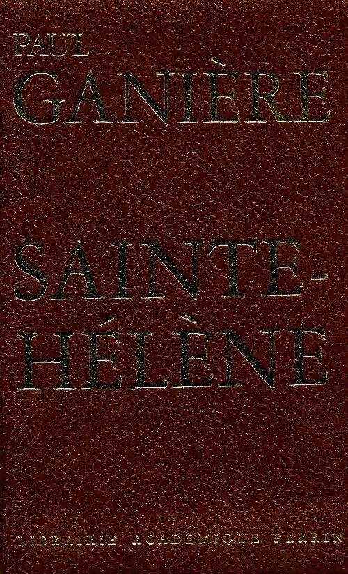 Livrenpoche : Sainte-Hélène - Paul Ganière - Livre
