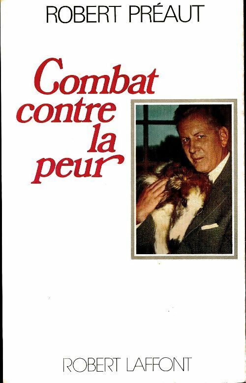 Livrenpoche : Combat contre la peur - Robert Préaut - Livre
