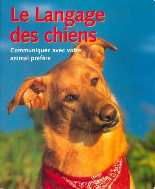 Livrenpoche : Le langage des chiens - Collectif - Livre