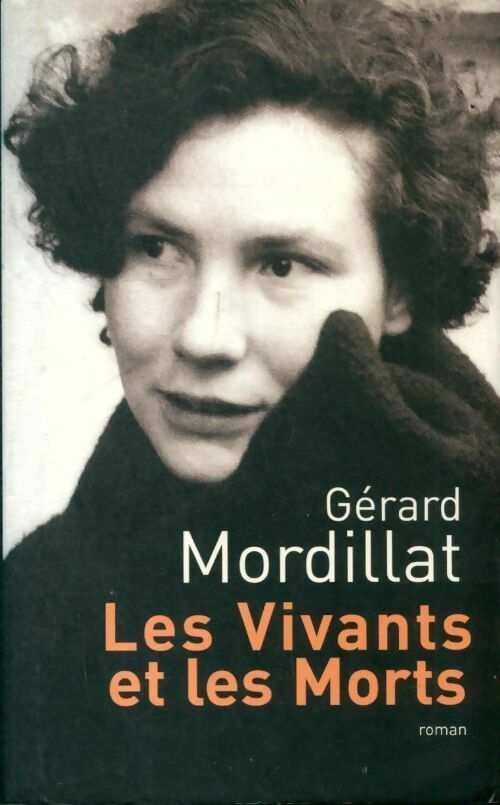 Livrenpoche : Les vivants et les morts - Gérard Mordillat - Livre
