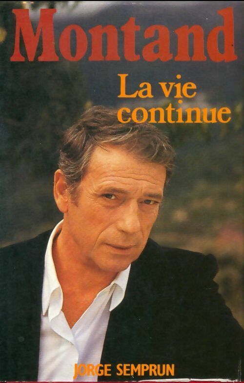 Livrenpoche : Montand, la vie continue - Semprun - Jorge Semprun - Livre