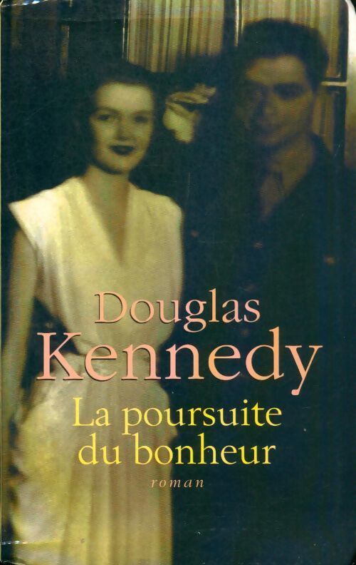 Livrenpoche : La poursuite du bonheur - Douglas Kennedy - Livre