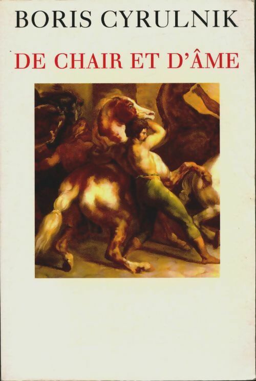 Livrenpoche : De chair et d'âme - Boris Cyrulnik - Livre