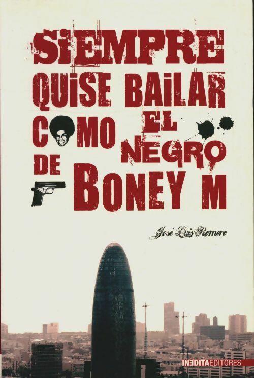 Livrenpoche : Siempre quise bailar como el negrode Boney M - Jose Luis Romero - Livre