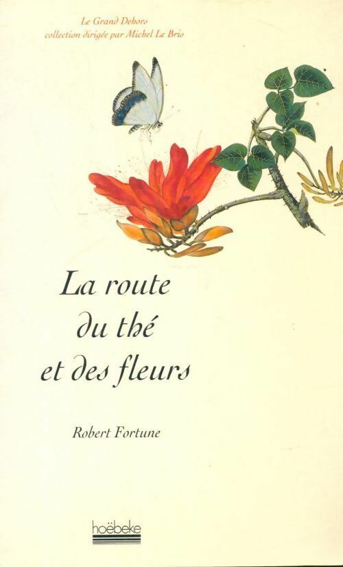 Livrenpoche : La route du thé et des fleurs - Robert Fortune - Livre