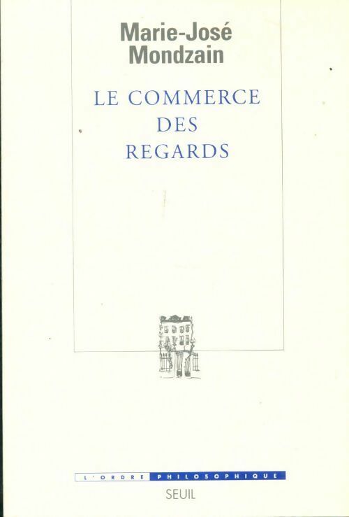 Livrenpoche : Le commerce des regards - Marie-José Mondzain - Livre