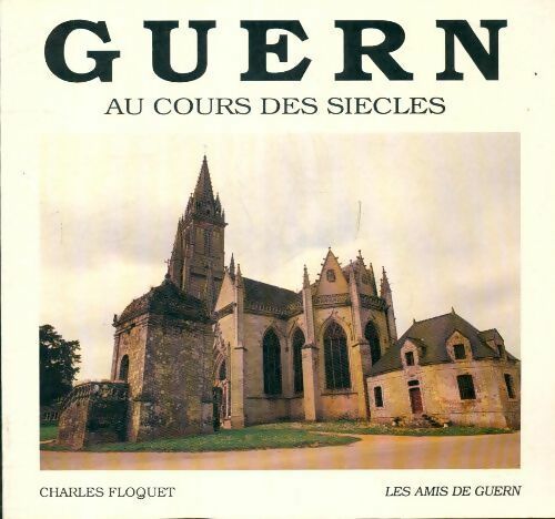 Livrenpoche : Guern au cours des siècles - Charles Floquet - Livre