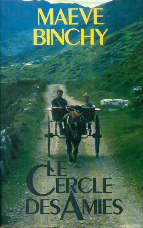 Livrenpoche : Le cercle des amies - Binchy Maeve - Livre