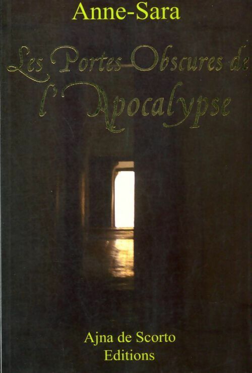 Livrenpoche : Les portes obscures de l'apocalypse - Anne Sara - Livre