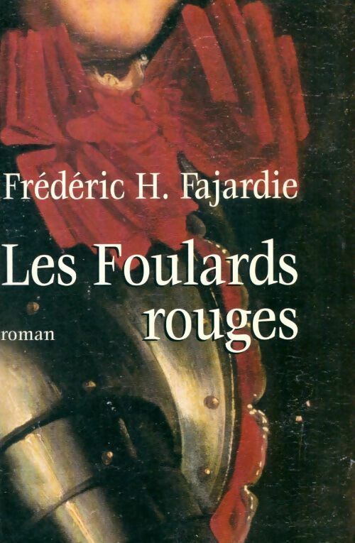 Livrenpoche : Les foulards rouges - Frédéric-H Fajardie - Livre