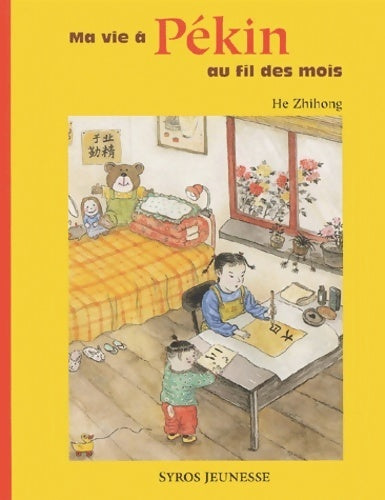 Livrenpoche : Ma vie à Pékin au fil des mois - Zhihong He - Livre