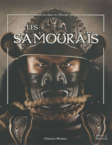 Livrenpoche : Les samouraïs - Deborah Murrell - Livre