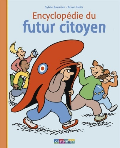 Livrenpoche : Encyclopédie du futur citoyen - Sylvie Baussier - Livre