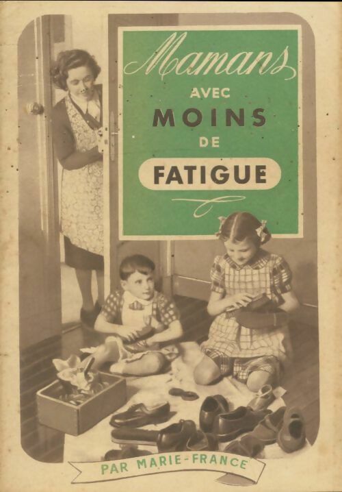 Livrenpoche : Mamans avec moins de fatigue - Marie France - Livre