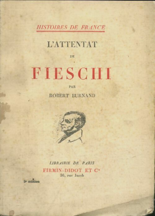 Livrenpoche : L' attentat de Fieschi - Robert Burnand - Livre
