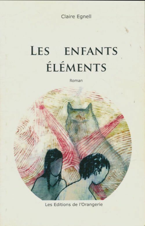 Livrenpoche : Les enfants éléments - Claire Egnell - Livre