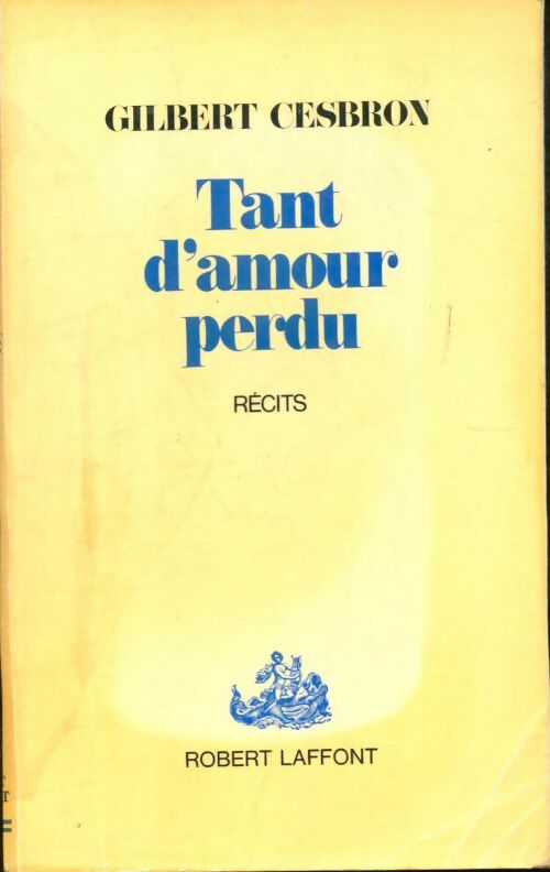 Livrenpoche : Tant d'amour perdu - Gilbert Cesbron - Livre