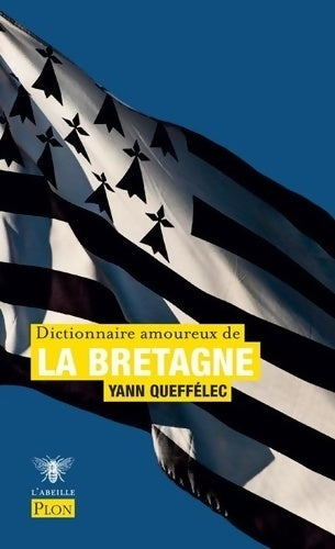 Livrenpoche : Dictionnaire amoureux de la Bretagne - Yann Queffélec - Livre