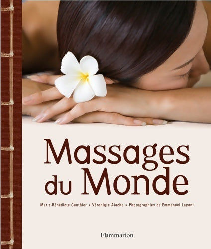 Livrenpoche : Massages du monde - Marie-Bénédicte Gauthier - Livre