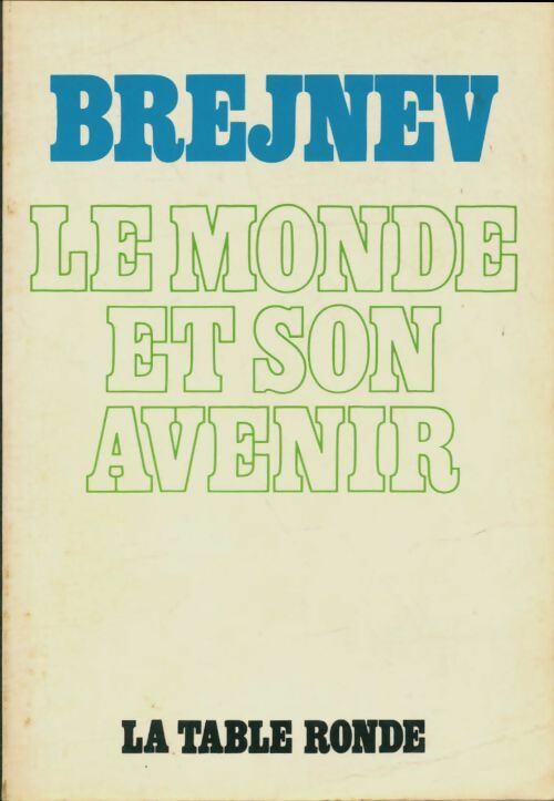 Livrenpoche : Le monde et son avenir - Léonide Brejnev - Livre