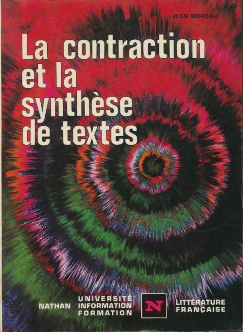 Livrenpoche : La contraction et la synthèse de textes - Jean Moreau - Livre