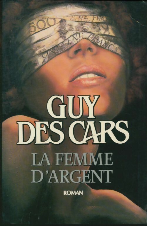 Livrenpoche : La femme d'argent - Guy Des Cars - Livre